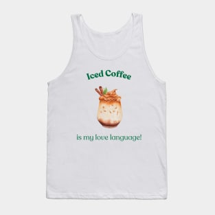 Iced Coffee is My Love Language, Coffee Lover, Iced Coffee Tank Top